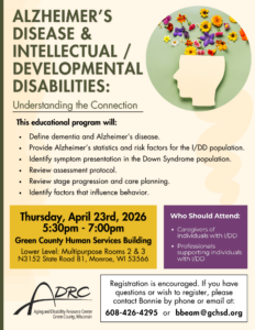 Alzheimer's Disease & Intellectual/Developmental Disabilities: Understanding the Connection @ Green County Human Services Building, Lower Level: Multipurpose Rooms 2 & 3 | Monroe | Wisconsin | United States